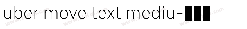 uber move text mediu字体转换 uber move text mediu字体转换